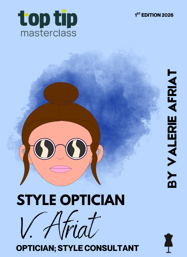 Top Tip Masterclass - Style Optician By Valerie Afriat
